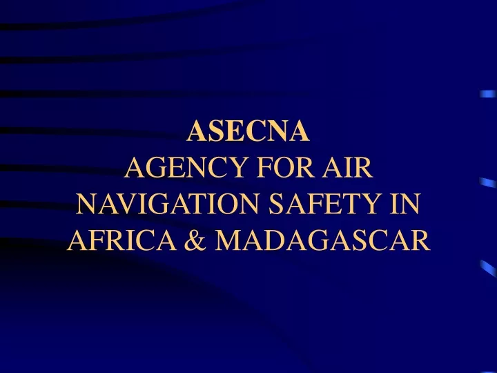 asecna agency for air navigation safety in africa madagascar