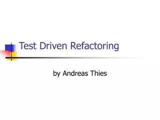 Test Driven Refactoring