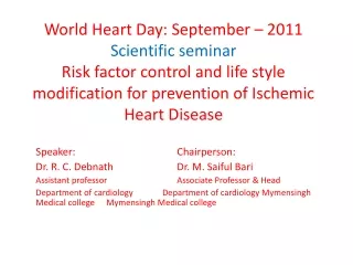 Speaker:			Chairperson: Dr. R. C. Debnath		Dr. M. Saiful Bari