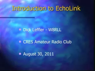 Dick Leffler - W8RLL  CRES Amateur Radio Club  August 30, 2011