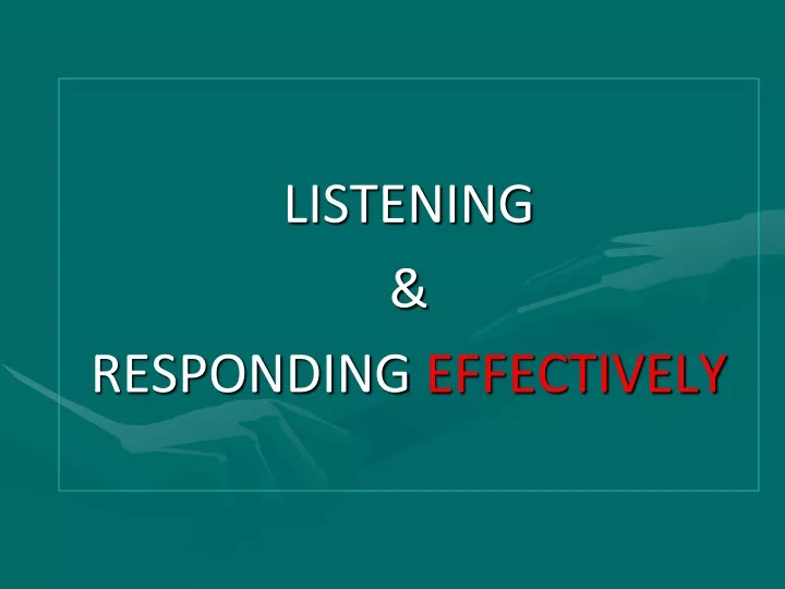 listening responding effectively