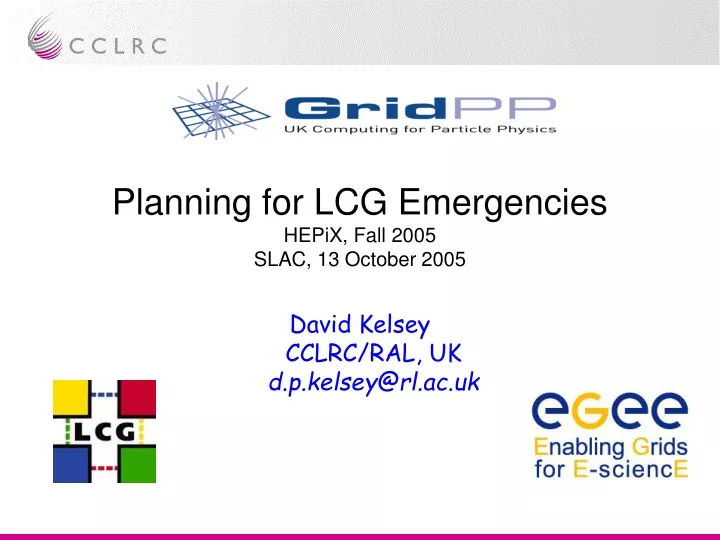 planning for lcg emergencies hepix fall 2005 slac 13 october 2005