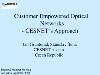 Customer Empowered Optical                   Networks        - CESNET´s Approach