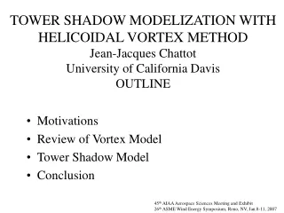 Motivations Review of Vortex Model Tower Shadow Model Conclusion
