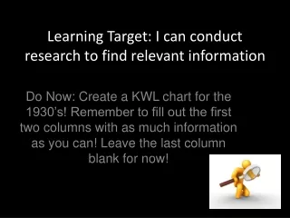 Learning Target: I can conduct research to find relevant information