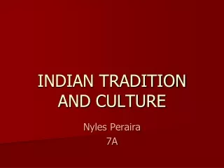 INDIAN TRADITION AND CULTURE