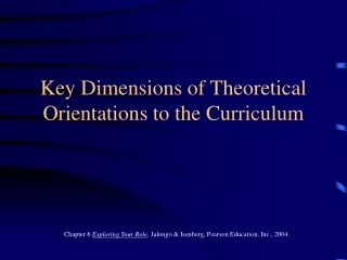 Key Dimensions of Theoretical Orientations to the Curriculum