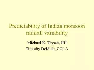Predictability of Indian monsoon rainfall variability