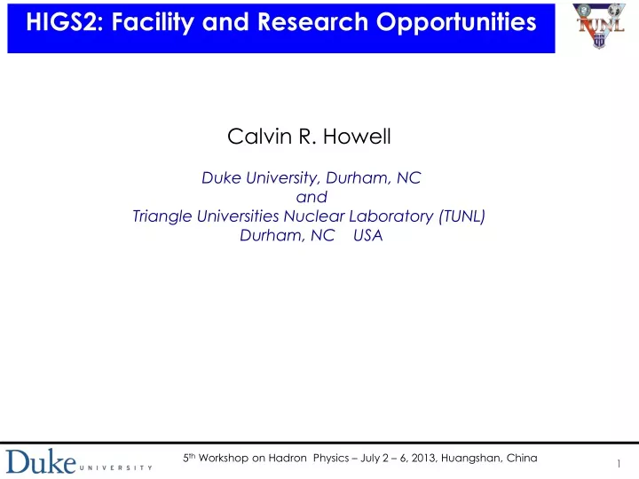 higs2 facility and research opportunities