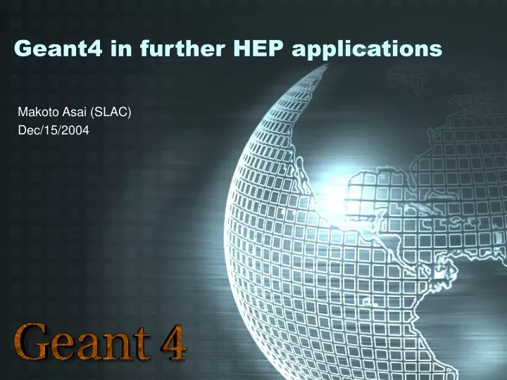 geant4 in further hep applications