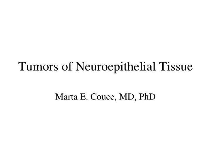 tumors of neuroepithelial tissue