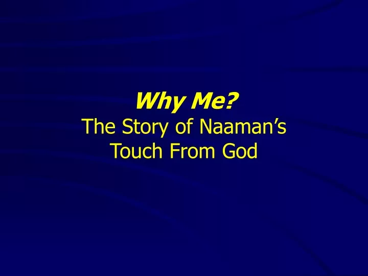 why me the story of naaman s touch from god