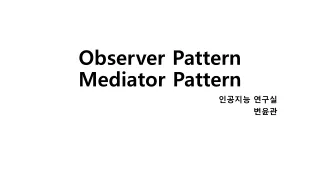 Observer Pattern Mediator Pattern