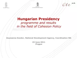 Hungarian Presidency  programme and results  in the field of Cohesion Policy