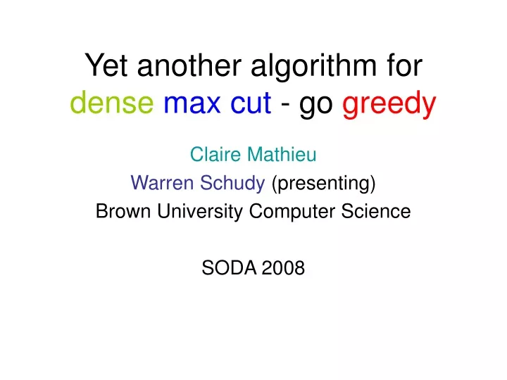 yet another algorithm for dense max cut go greedy