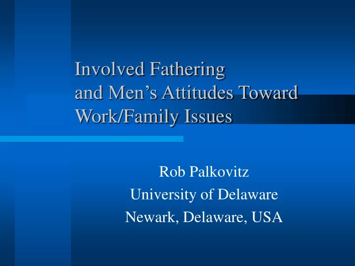 involved fathering and men s attitudes toward work family issues