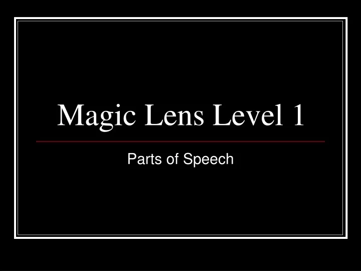 magic lens level 1