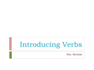 Introducing Verbs