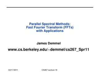 Parallel Spectral Methods: Fast Fourier Transform (FFTs) with Applications