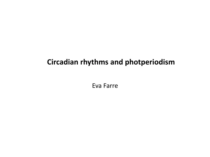 circadian rhythms and photperiodism