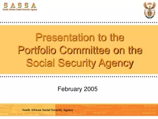 Presentation to the  Portfolio Committee on the  Social Security Agency