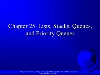 Chapter 25  Lists, Stacks, Queues, and Priority Queues