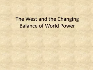 The West and the Changing Balance of World Power