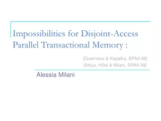 Impossibilities for Disjoint-Access Parallel Transactional Memory :