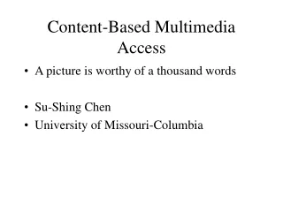 Content-Based Multimedia Access