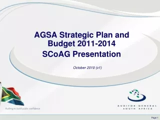 AGSA Strategic Plan and Budget 2011-2014 SCoAG Presentation