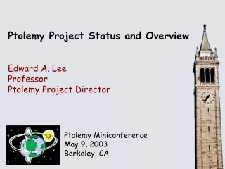 Ptolemy Project Status and Overview