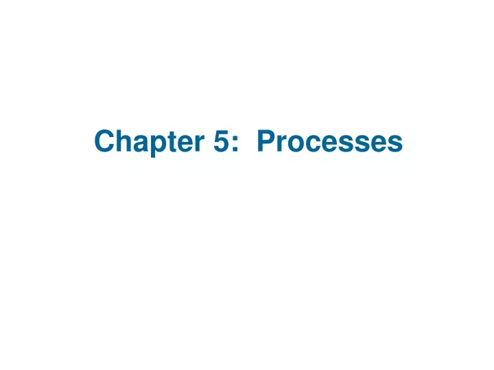 chapter 5 processes