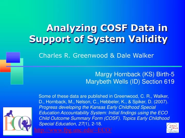 analyzing cosf data in support of system validity