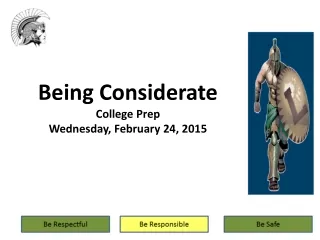 Being Considerate College Prep  Wednesday, February 24, 2015