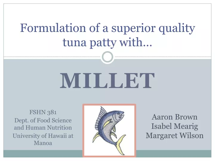 formulation of a superior quality tuna patty with