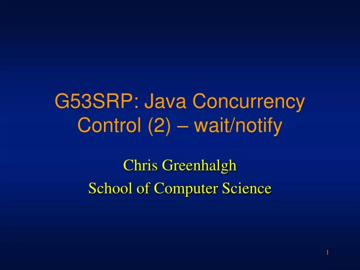 g53srp java concurrency control 2 wait notify