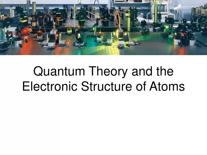 quantum theory and the electronic structure