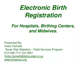 Electronic Birth Registration For Hospitals, Birthing Centers, and Midwives.