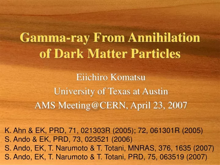 gamma ray from annihilation of dark matter particles