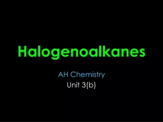Halogenoalkanes