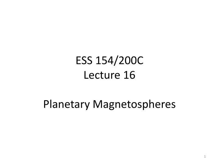 ess 154 200c lecture 16 planetary magnetospheres