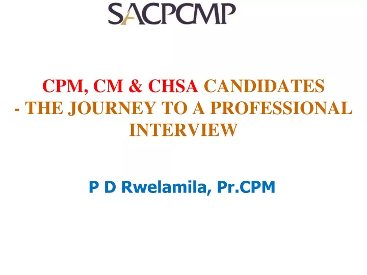 cpm cm chsa candidates the journey to a professional interview