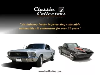 “An industry leader in protecting collectible  automobiles &amp; enthusiasts for over 20 years”