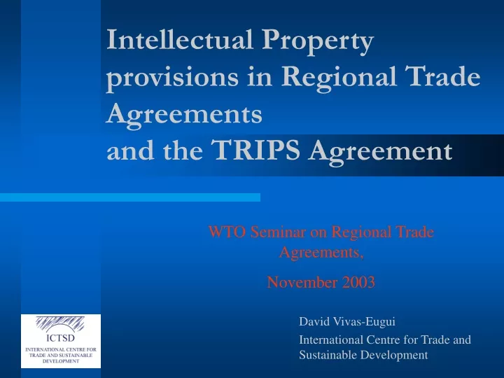 i ntellectual property provisions in r egional trade agreement s and the trips agreement