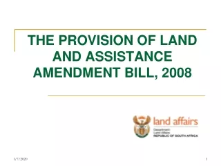 THE PROVISION OF LAND AND ASSISTANCE AMENDMENT BILL, 2008