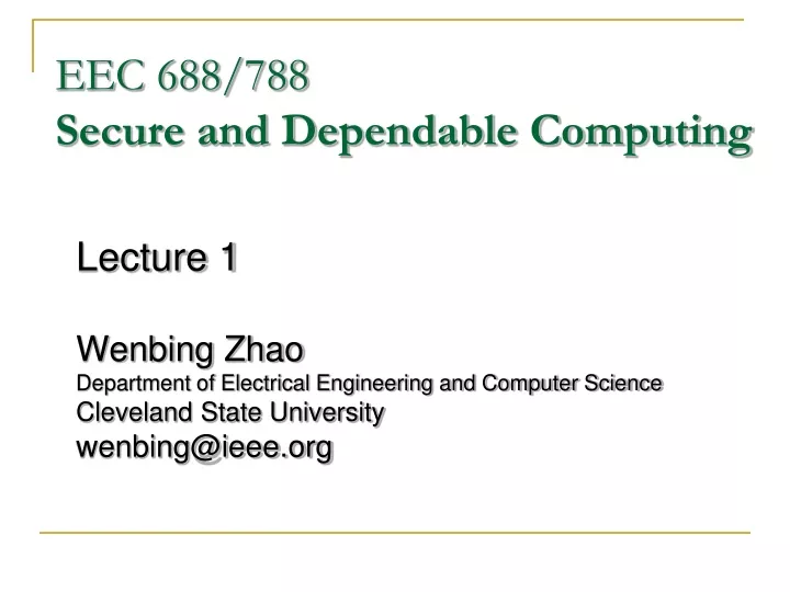 eec 688 788 secure and dependable computing