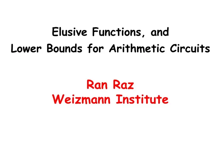 elusive functions and lower bounds for arithmetic circuits