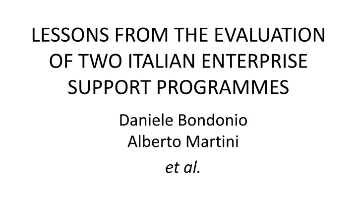 lessons from the evaluation of two italian enterprise support programmes