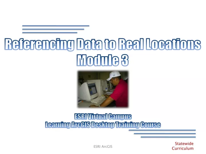 referencing data to real locations module 3