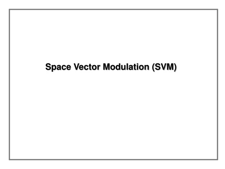 space vector modulation svm